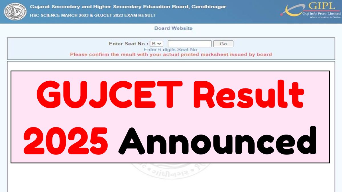 GUJCET Result 2025 Announced : Check Our GUJCET Result Online